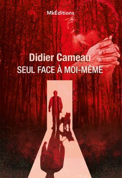 Seul face à moi-même - Didier Cameau