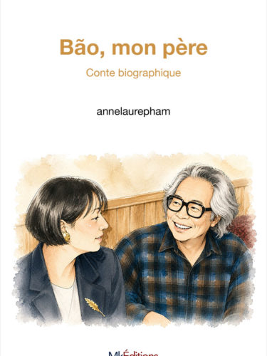 Bao, mon père - annelaurepham