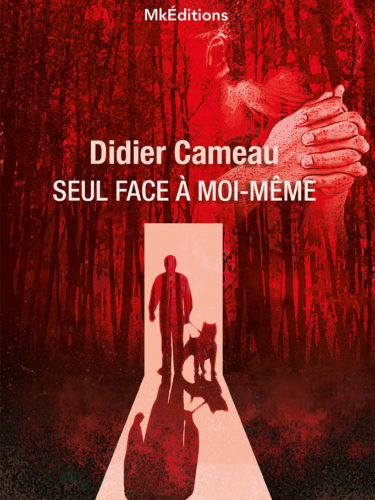 Seul face à moi-même - Didier Cameau