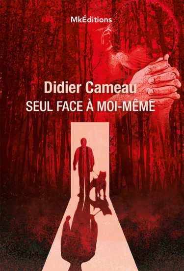 Seul face à moi-même - Didier Cameau